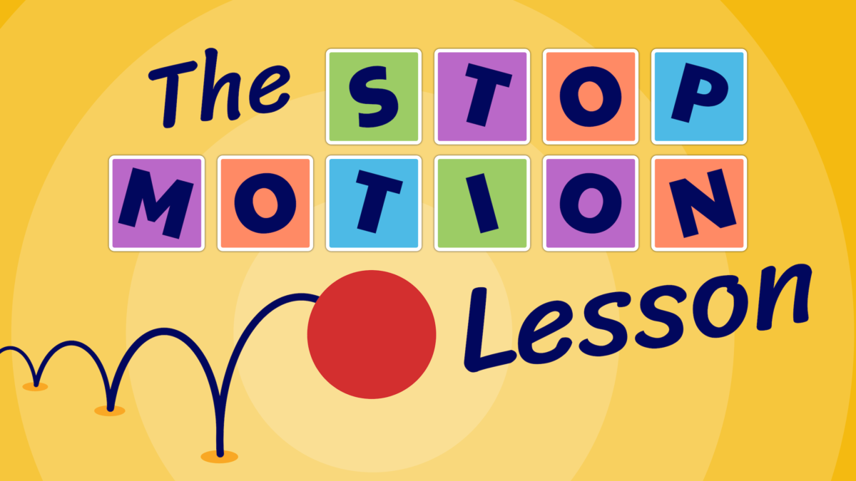 The Stop Motion Lesson Title Card